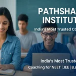 Pathshala Institute India's Most Trusted Coaching-For NEET JEE BSC Nursing